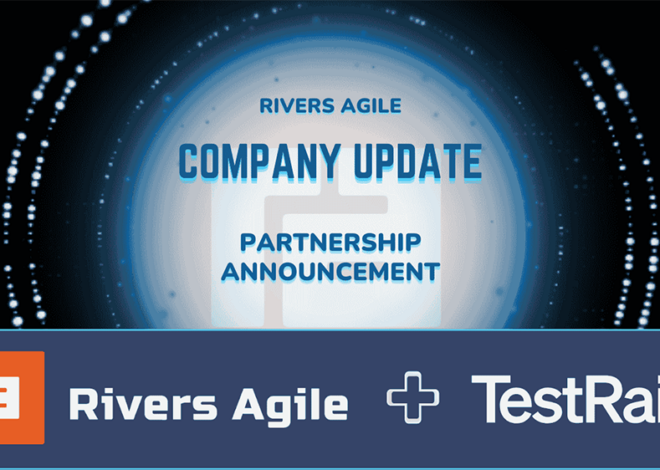 Rivers Agile Partners with TestRail to Strengthen QA Across Software and Hardware Systems
