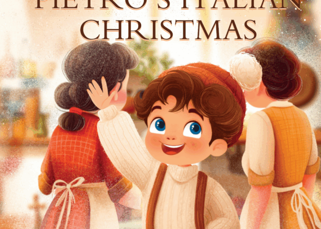 Best-Selling Author Celebrates The Feast of the Seven Fishes in New Children’s Book, Pietro’s Italian Christmas